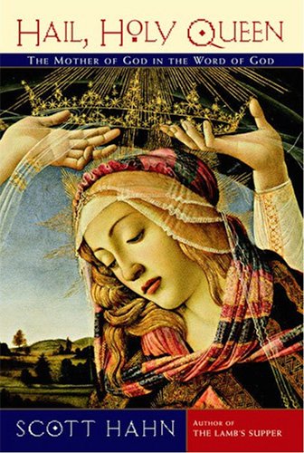 Hail Holy Queen The Mother of God in the Word of God Book cover of the Greatest Marian Titles